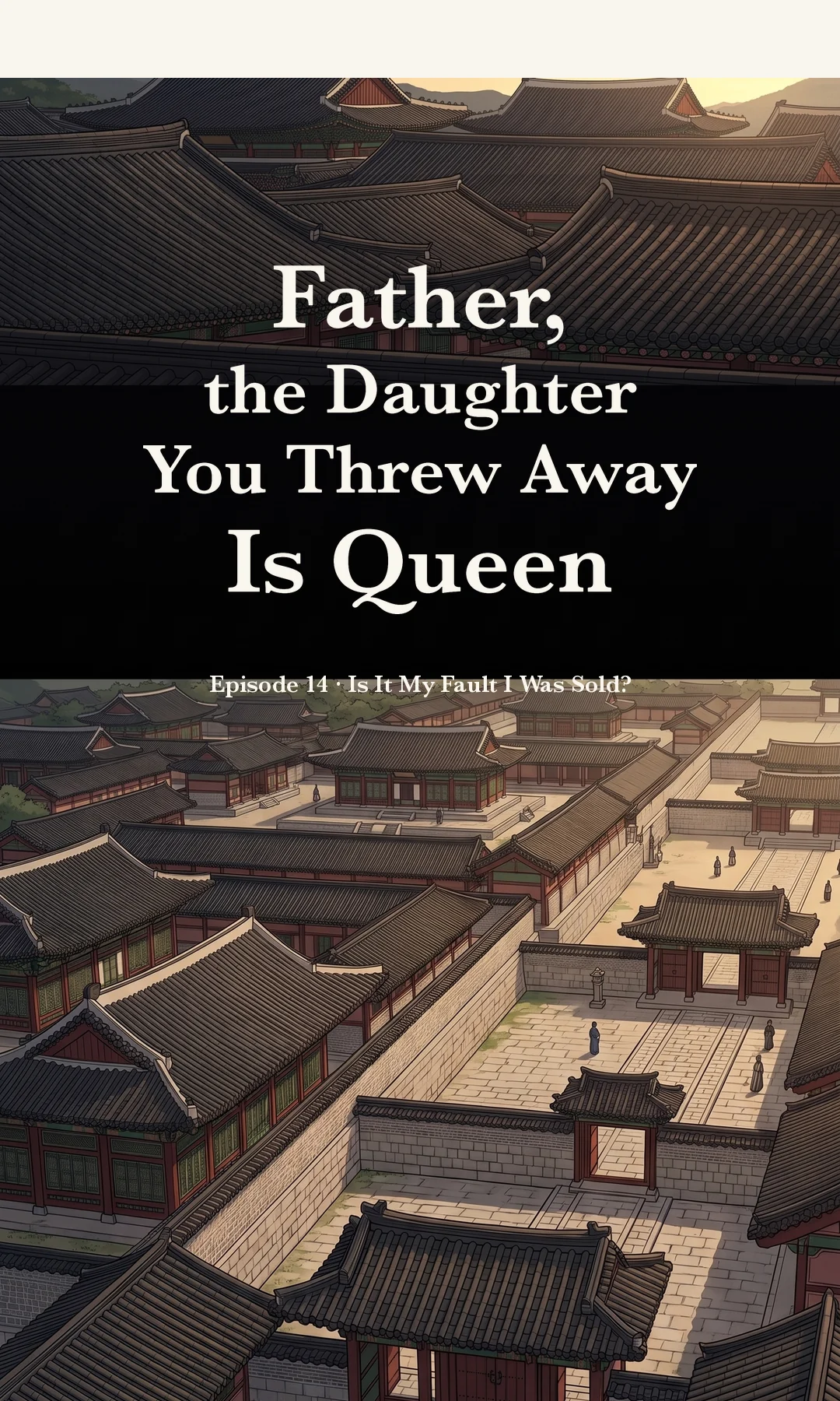 Title card · establishing shot — Ep. 14 · Is It My Fault I Was Sold?
